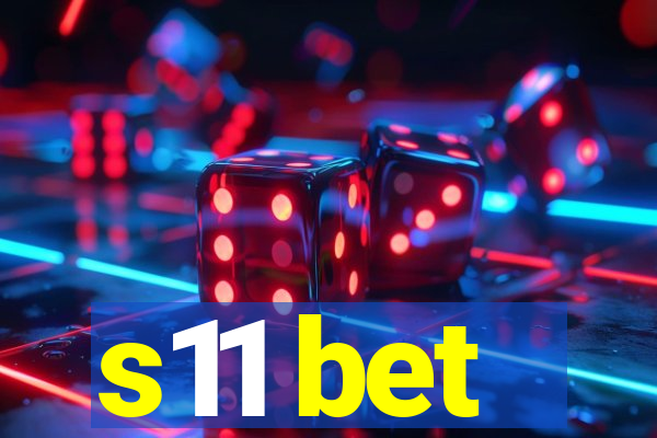 s11 bet